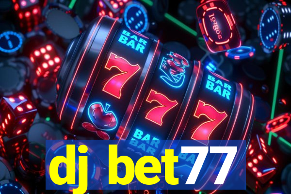 dj bet77